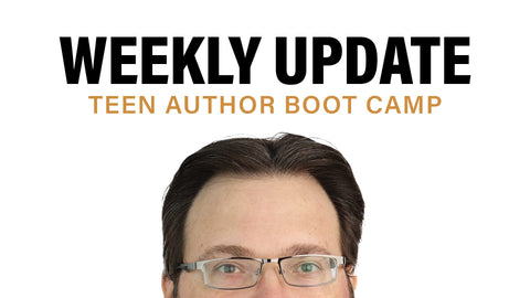 Teen Author Boot Camp + Weekly Update