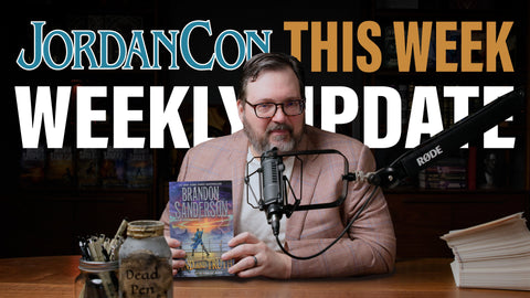 Brandon Sanderson with a trade paperback of Wind and Truth. Words say JordanCon this week + Weekly Update
