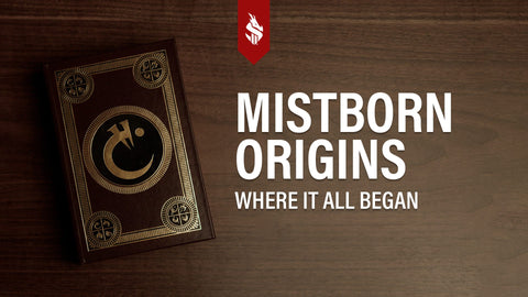 From Imagination to Reality: Mistborn Origins