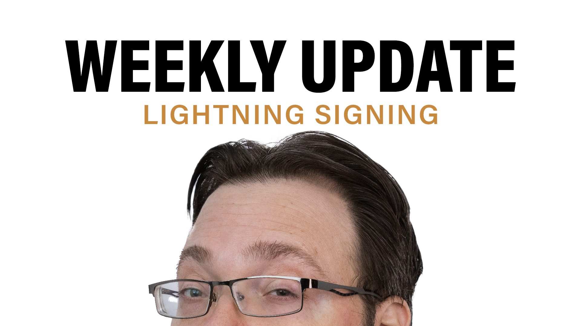 Weekly Update Lighting Signing